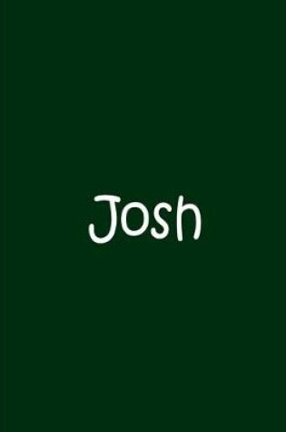 Cover of Josh - Green and White / Blank Lined Pages / An Ethi Pike Collectible