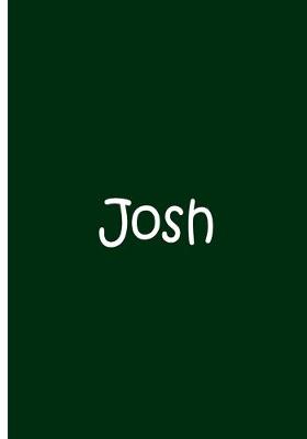 Book cover for Josh - Green and White / Blank Lined Pages / An Ethi Pike Collectible