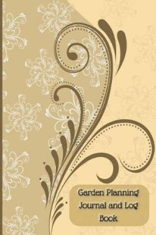 Cover of Garden Planning Journal and Log Book