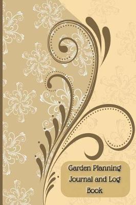 Book cover for Garden Planning Journal and Log Book