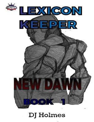 Book cover for Lexicon Keeper: New Dawn Book 1