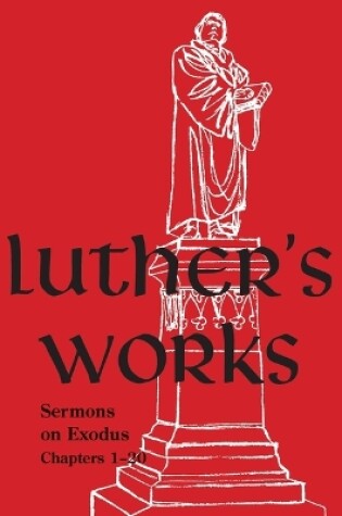 Cover of Luther's Works, Volume 62 (Sermons on Exodus Chapters 1- 20)