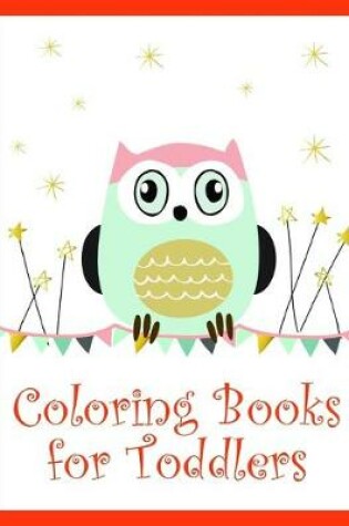 Cover of Coloring Books for Toddlers