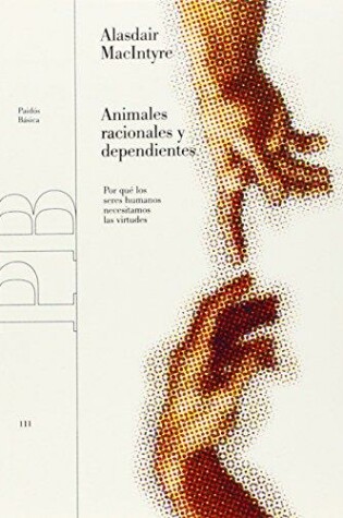 Cover of Animales Racionales y Dependientes