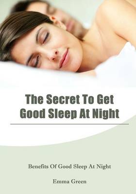 Book cover for The Secret to Get Good Sleep at Night