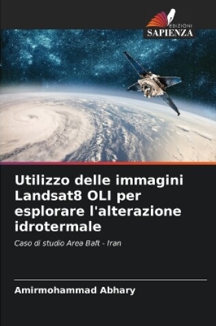 Cover of Utilizzo delle immagini Landsat8 OLI per esplorare l'alterazione idrotermale