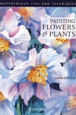 Cover of Painting Flowers and Plants