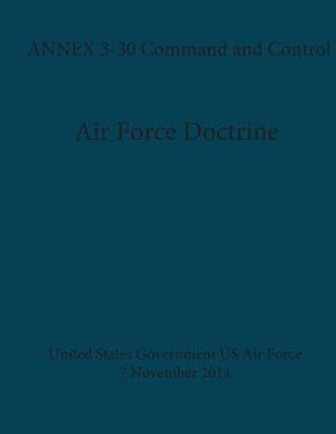 Book cover for Air Force Doctrine ANNEX 3-30 Command and Control 7 November 2014