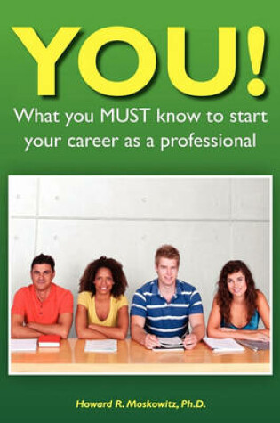 Cover of YOU! What you MUST know to start your career as a professional
