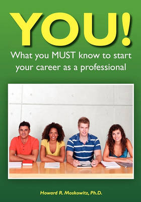 Book cover for YOU! What you MUST know to start your career as a professional