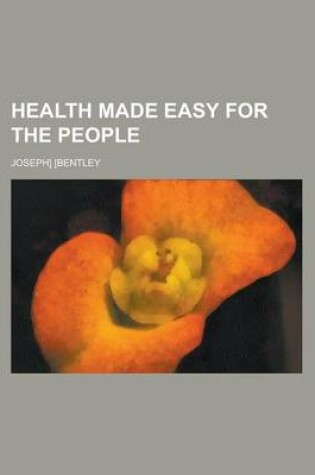 Cover of Health Made Easy for the People