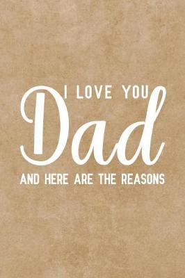 Book cover for I love you dad and here are the reasons