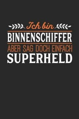 Cover of Ich bin Binnenschiffer aber sag doch einfach Superheld