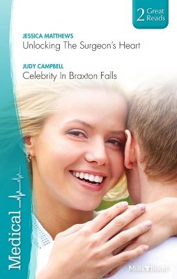 Book cover for Unlocking The Surgeon's Heart/Celebrity In Braxton Falls