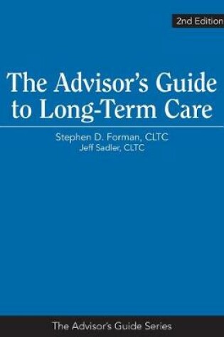 Cover of The Advisor's Guide to Long-Term Care