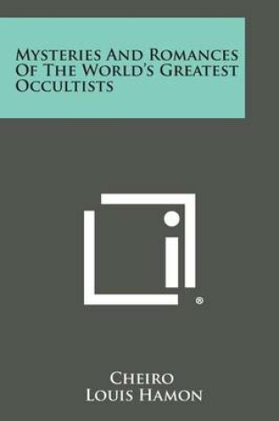 Cover of Mysteries and Romances of the World's Greatest Occultists