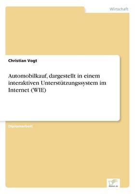 Book cover for Automobilkauf, dargestellt in einem interaktiven Unterstützungssystem im Internet (WIE)