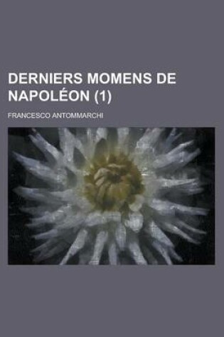 Cover of Derniers Momens de Napoleon (1)