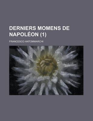 Book cover for Derniers Momens de Napoleon (1)