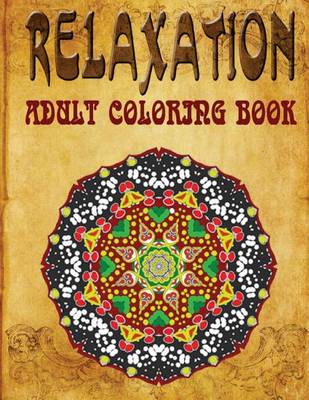 Book cover for Relaxation Adult Coloring Book