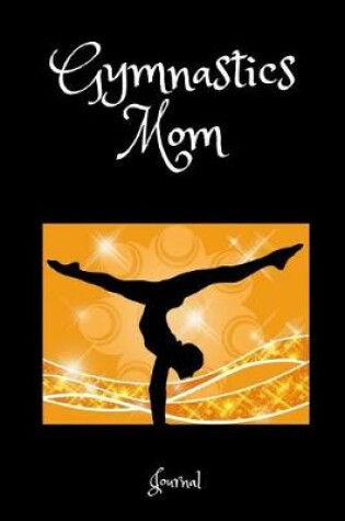 Cover of Gymnastics Mom Journal