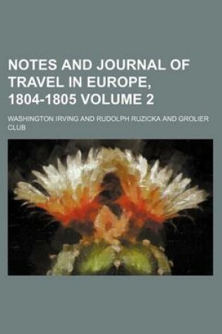 Cover of Notes and Journal of Travel in Europe, 1804-1805 Volume 2