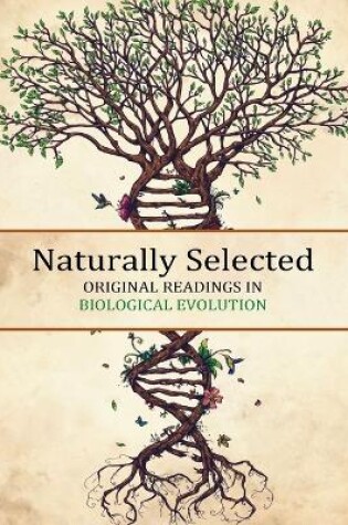 Cover of Naturally Selected: Original Readings in Biological Evolution