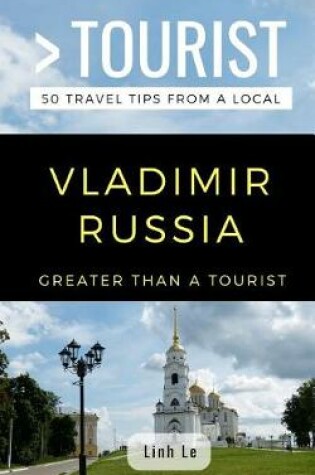 Cover of Greater Than a Tourist- Vladimir Russia