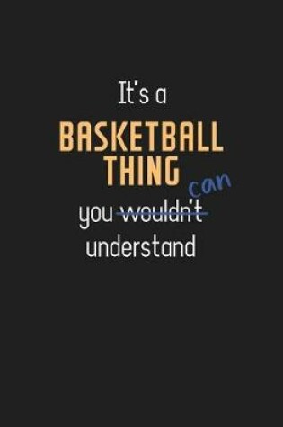 Cover of It's a Basketball Thing You Can Understand