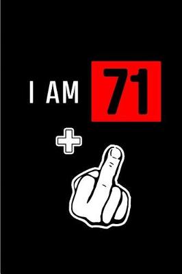 Book cover for I am 71+