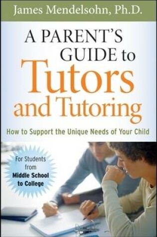 Cover of A Parent's Guide to Tutors and Tutoring