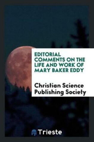 Cover of Editorial Comments on the Life and Work of Mary Baker Eddy