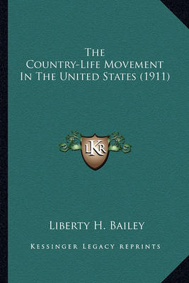 Book cover for The Country-Life Movement in the United States (1911) the Country-Life Movement in the United States (1911)