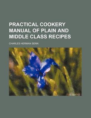 Book cover for Practical Cookery Manual of Plain and Middle Class Recipes