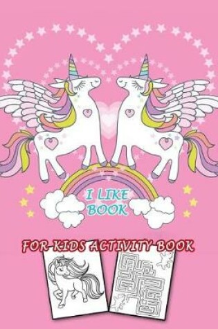 Cover of I Like Book for Kids Activity Book