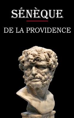 Book cover for De la providence (Seneque)