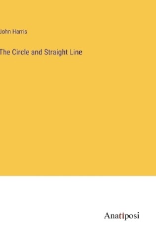 Cover of The Circle and Straight Line