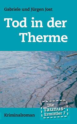 Book cover for Die Taunus-Ermittler Band 7 - Tod in der Therme