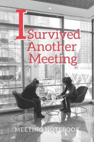 Cover of I Survived Another Meeting