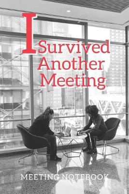 Book cover for I Survived Another Meeting