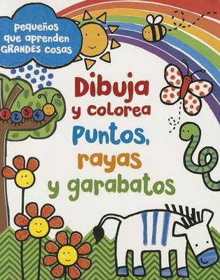 Book cover for Dibuja y Colorea. Puntos, Rayas y Garabatos