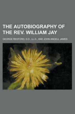 Cover of The Autobiography of the REV. William Jay