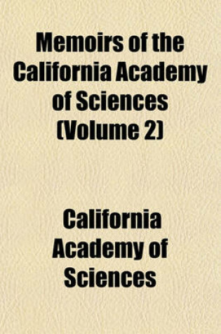 Cover of Memoirs of the California Academy of Sciences (Volume 2)