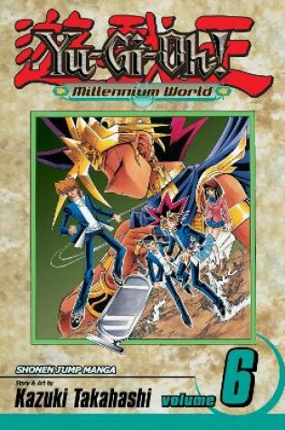 Cover of Yu-Gi-Oh!: Millennium World, Vol. 6