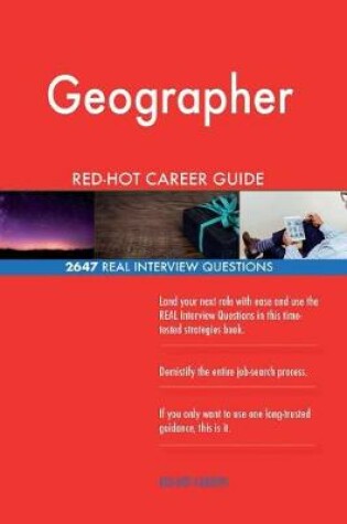 Cover of Geographer Red-Hot Career Guide; 2647 Real Interview Questions