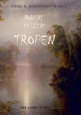 Book cover for Robert Müllers Tropen