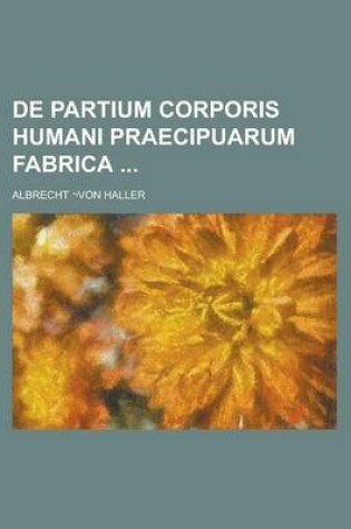 Cover of de Partium Corporis Humani Praecipuarum Fabrica