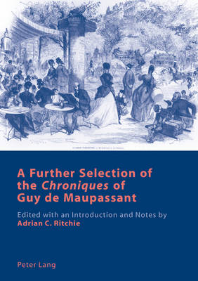 Book cover for A Further Selection of the «Chroniques» of Guy de Maupassant