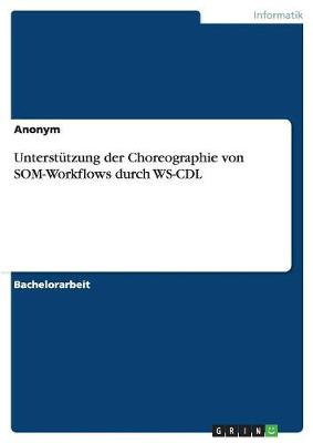 Book cover for Unterstützung der Choreographie von SOM-Workflows durch WS-CDL