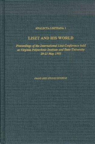 Cover of Analecta Lisztiana I: Liszt and His World
